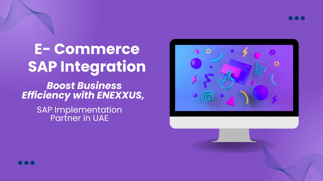E- Commerce SAP Integration: Boost Business Efficiency with ENEXXUS